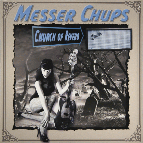 Messer Chups : Church of Reverb